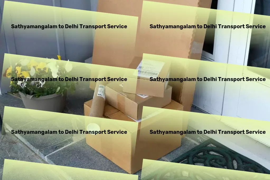 Sathyamangalam to Delhi Transport Streamline and succeed with our Indian transport strategies! - Fast goods transport solutions