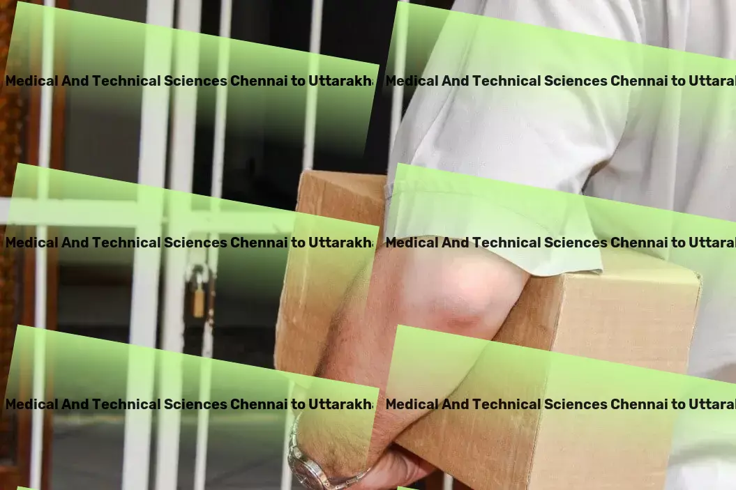 Saveetha Institute Of Medical And Technical Sciences Chennai to Uttarakhand Transport High-volume shipping services