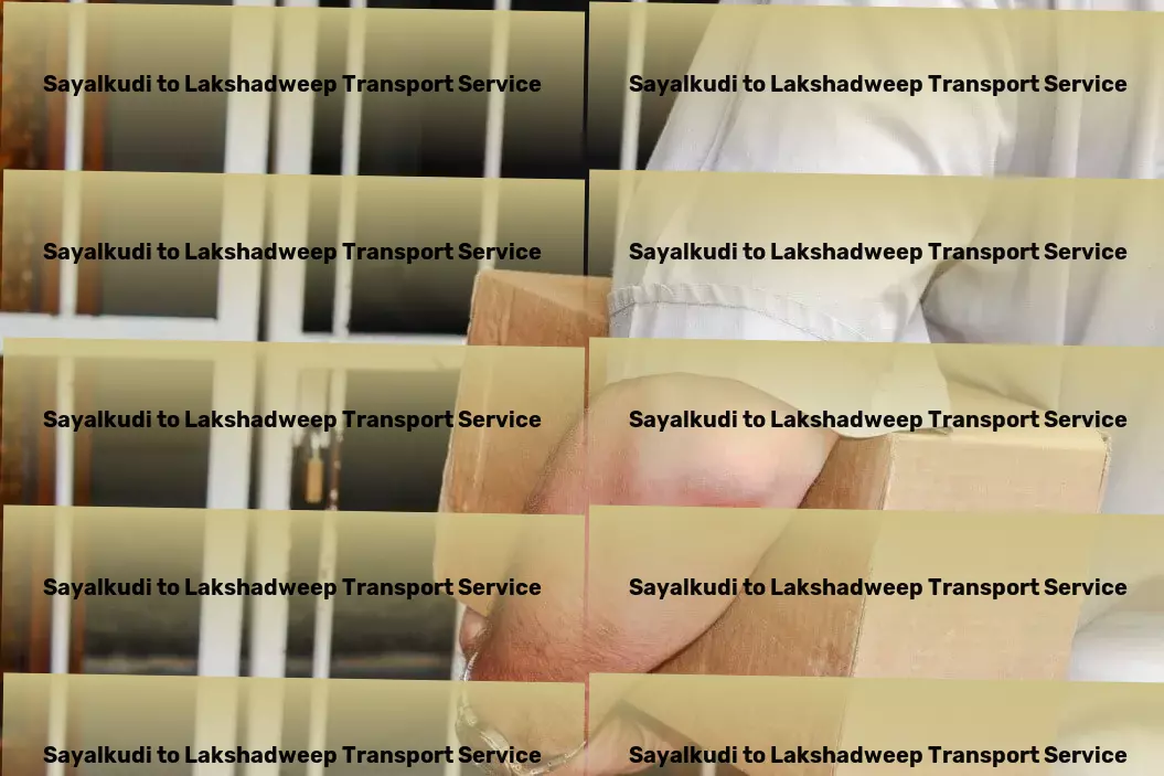 Sayalkudi to Lakshadweep Transport Keeping India moving with top-tier logistic strategies. - Professional courier logistics