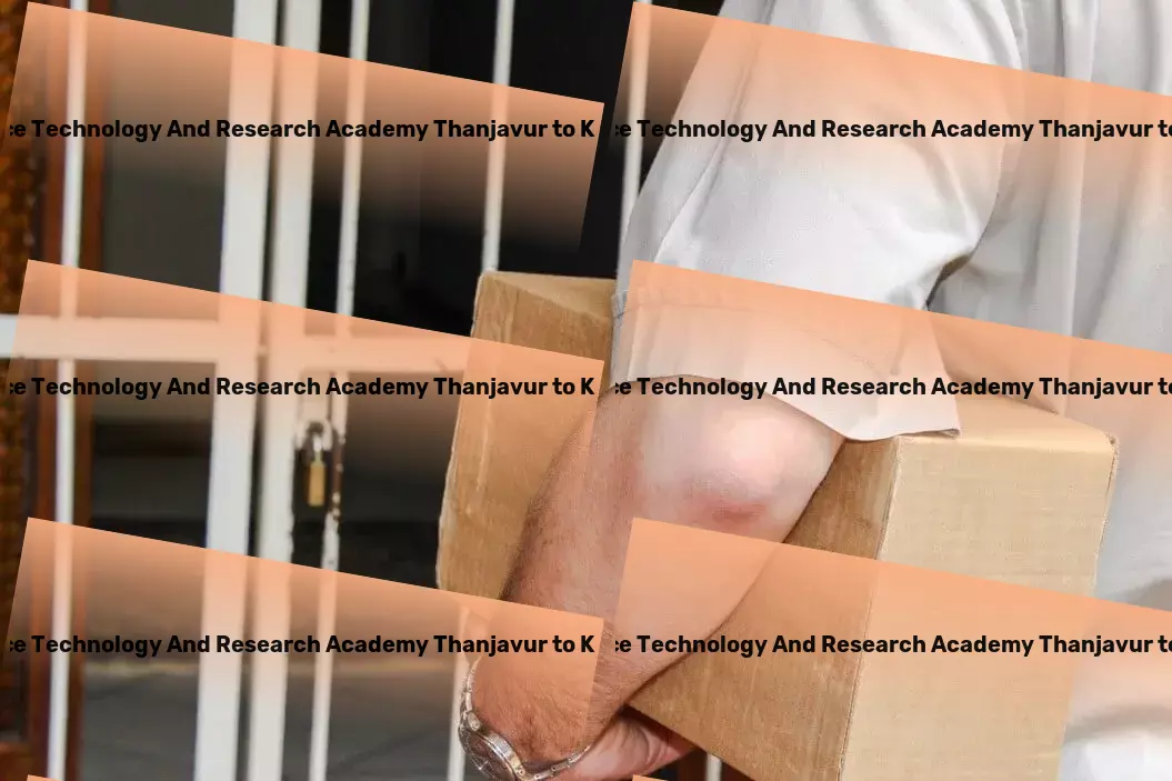 Shanmugha Arts Science Technology And Research Academy Thanjavur to Kerala Transport Secure shipping solutions