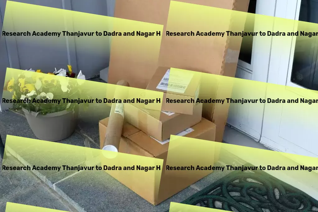 Shanmugha Arts Science Technology And Research Academy Thanjavur to Dadra And Nagar Haveli And Daman And Diu Transport Long-haul cargo logistics