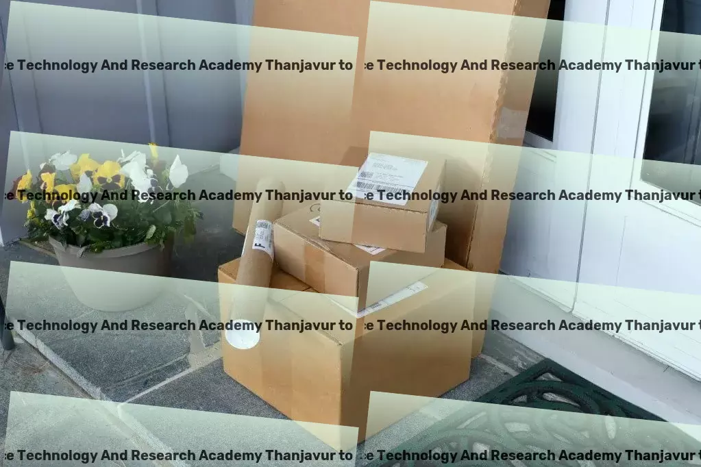 Shanmugha Arts Science Technology And Research Academy Thanjavur to Delhi Transport Precision-driven transportation solutions for India. - Specialized goods logistics