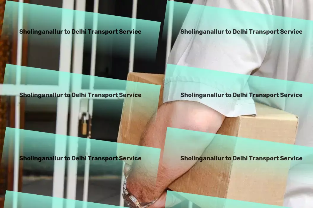 Sholinganallur to Delhi Transport Rapid cargo solutions