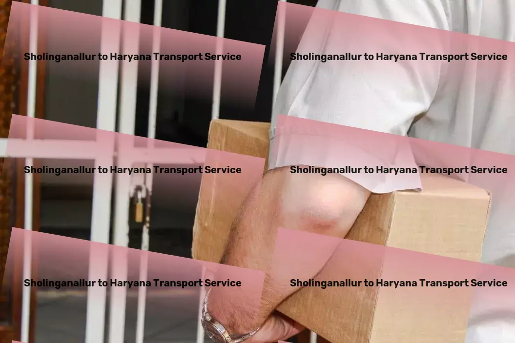 Sholinganallur to Haryana Transport Expert solutions for the everyday traveler! - Heavy parcel delivery