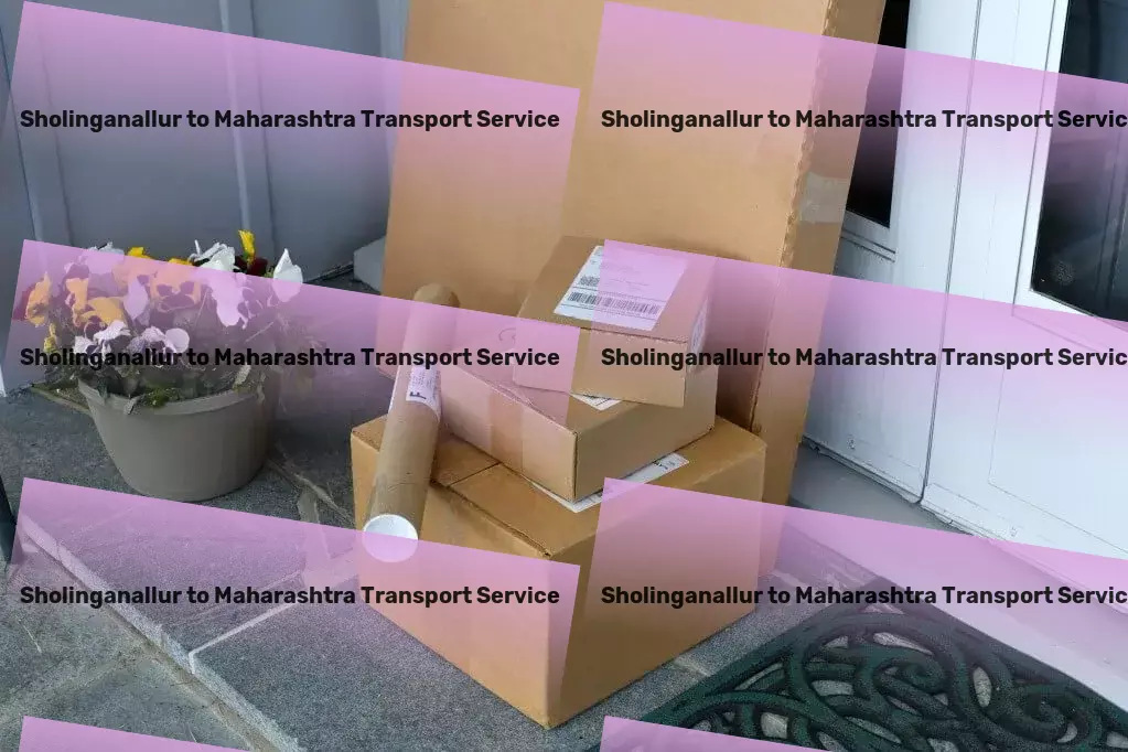 Sholinganallur to Maharashtra Transport The journey matters - choose the best for goods transport across India. - Rapid goods dispatch