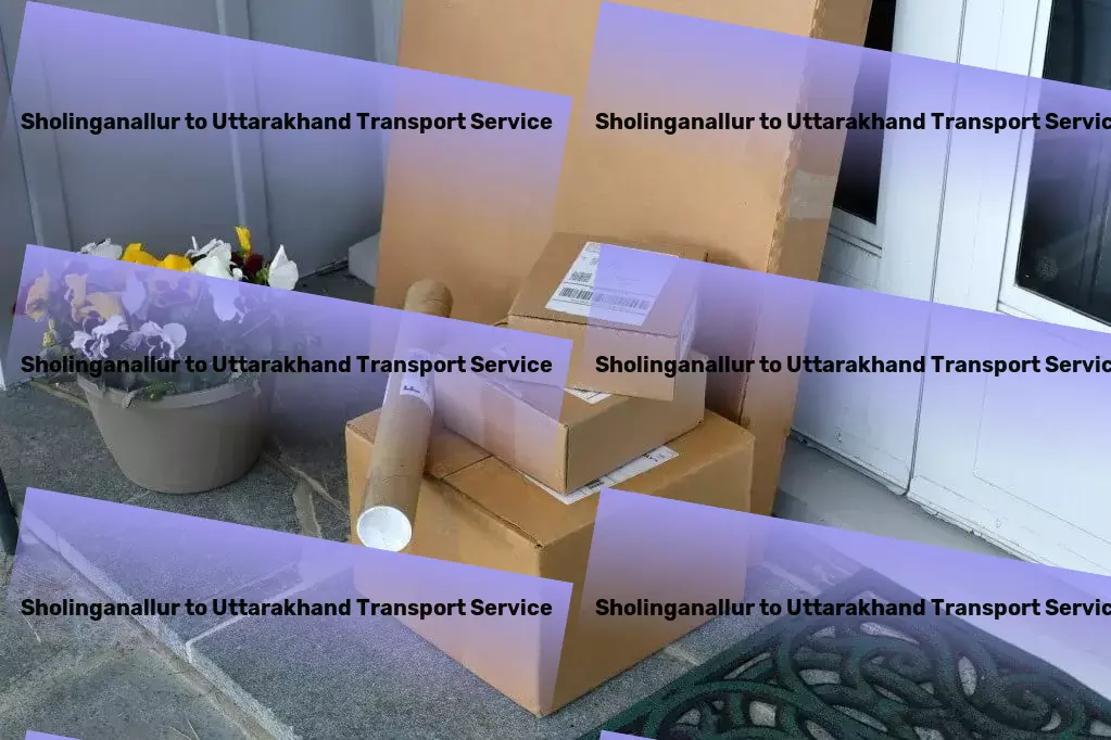 Sholinganallur to Uttarakhand Transport Specialized courier operations