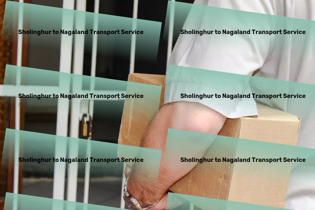 Sholinghur to Nagaland Transport India's go-to for streamlined and effective transport. - Local goods forwarding services