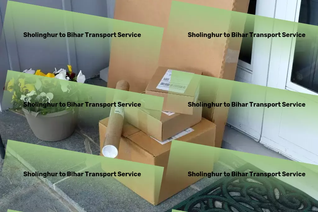 Sholinghur to Bihar Transport Integrated transport solutions