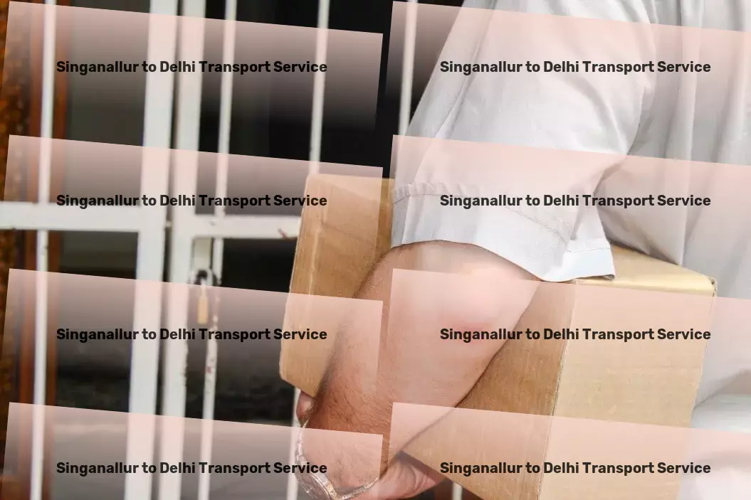 Singanallur to Delhi Transport Fostering growth through stellar transport services in India! - Specialized household moving