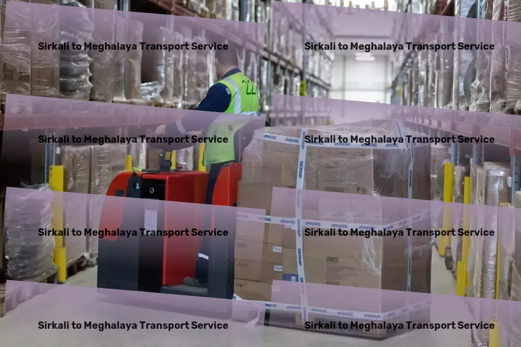 Sirkali to Meghalaya Transport Transform your travel experience in India today! - Industrial cargo delivery