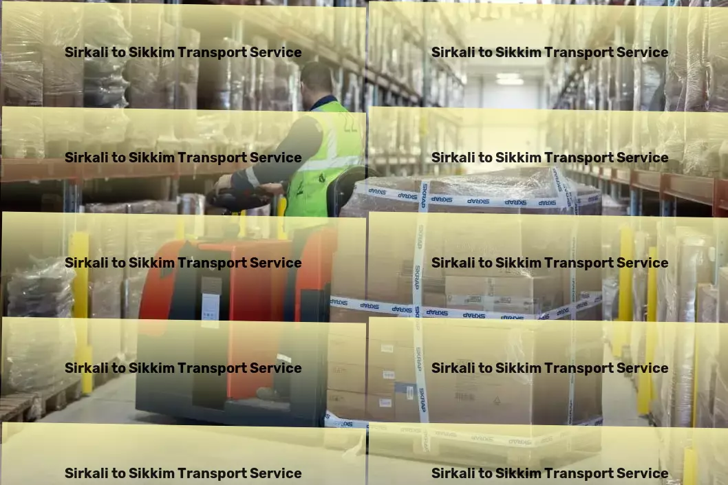 Sirkali to Sikkim Transport Bridge the gap with our cutting-edge Indian transport services! - Major transport services network