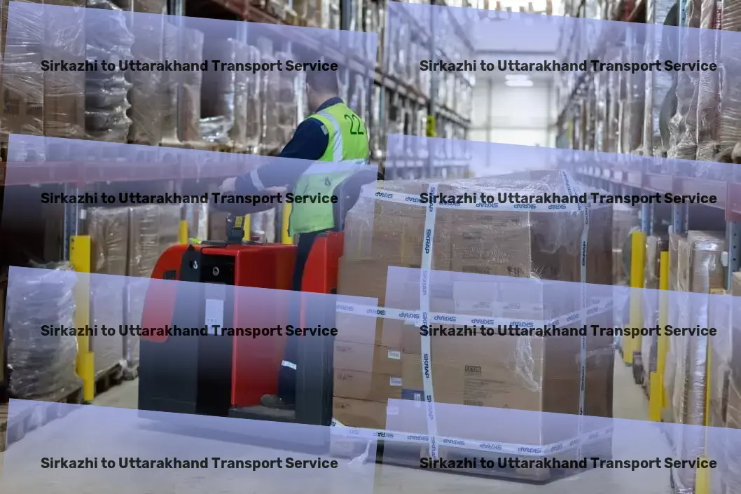 Sirkazhi to Uttarakhand Transport Seamless delivery solutions across India's diverse terrain! - Quick parcel shipment solutions