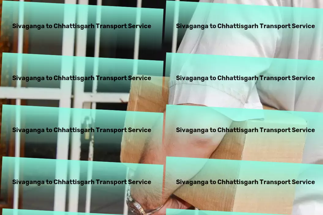 Sivaganga to Chhattisgarh Transport Express logistics coordination