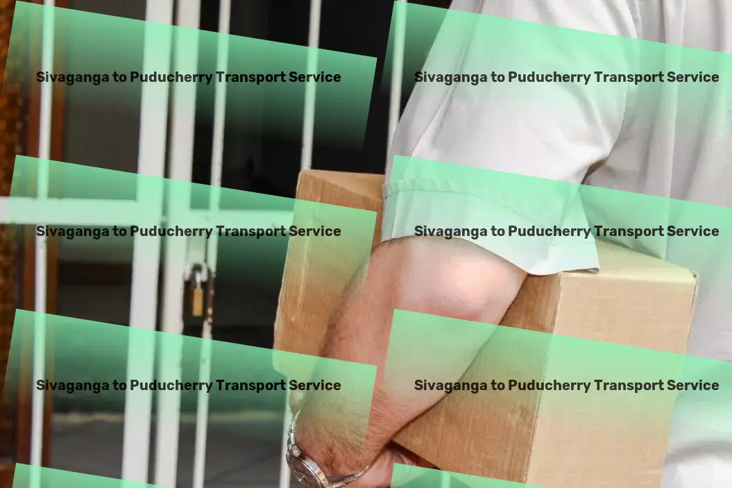 Sivaganga to Puducherry Transport Navigate career changes with ease and confidence! - Inter-modal freight services