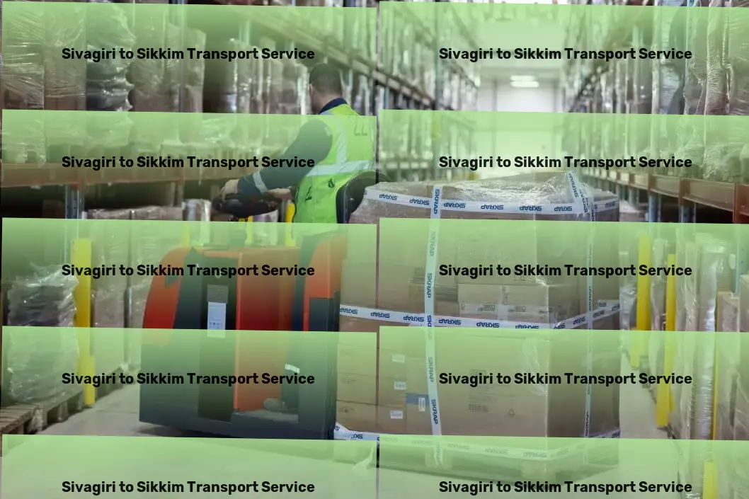 Sivagiri to Sikkim Transport Bulk transport services