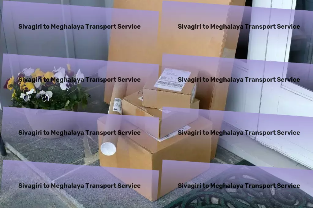 Sivagiri to Meghalaya Transport Personal goods forwarding