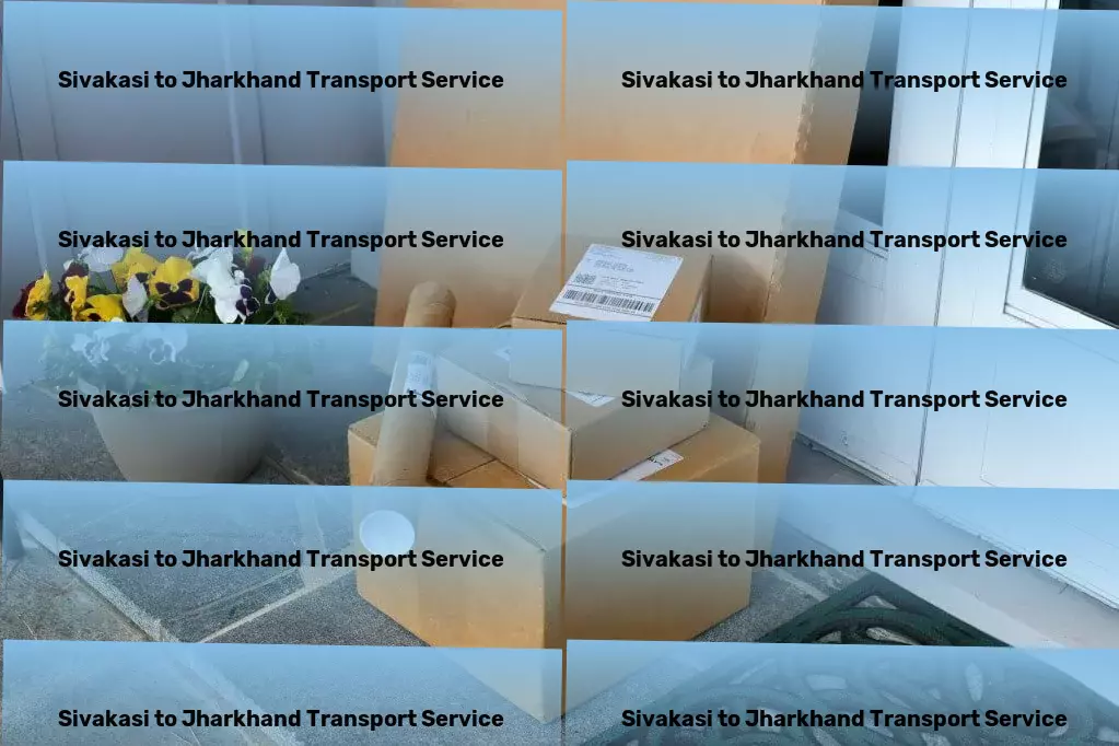 Sivakasi to Jharkhand Transport Navigate with confidence across India's logistic landscapes! - Rapid package transport